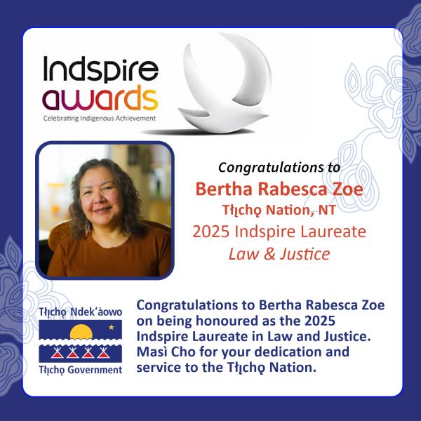 2025 Indspire Awards Laureate in Law & Justice - Bertha Rabesca Zoe 
